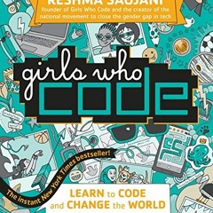 [GET] EPUB KINDLE PDF EBOOK Girls Who Code: Learn to Code and Change the World by  Re