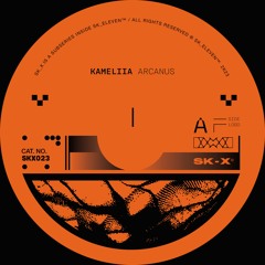 Kameliia - Arcanus EP [SK11X023]