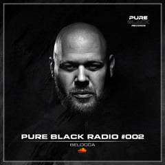 Pure Black Radio #002 with BELOCCA