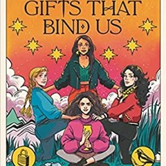Read Book The Gifts That Bind Us By Caroline O'donoghue