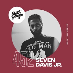 SlothBoogie Guestmix #452 - Seven Davis Jr.