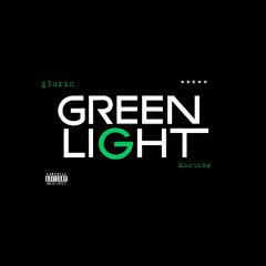 GREEN LIGHT (dogmurd)