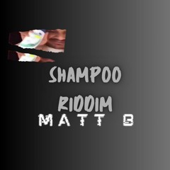 Shampoo Riddim