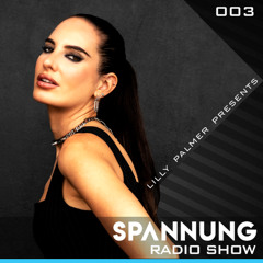 Lilly Palmer pres. Spannung Radio Show #003