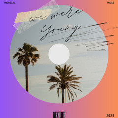 We Were Young