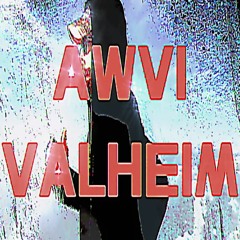 Valheim prod. awvi -|- 𝐶𝑟𝑦𝑖𝑛𝑔 𝐴𝑏𝑦𝑠𝑠