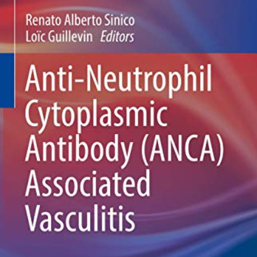 READ EPUB 📄 Anti-Neutrophil Cytoplasmic Antibody (ANCA) Associated Vasculitis (Rare