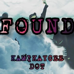 Found (Lost Remix) Ft. Dot