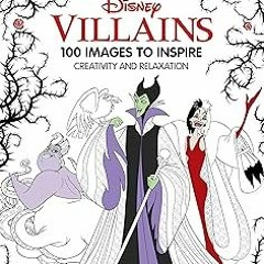 PDF Download Art of Coloring: Disney Villains: 100 Images to Inspire Creativity and Relaxation