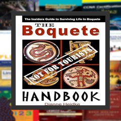 PDF ART The Boquete ( Not For Tourists!) Handbook - The Insider's Guide to Surviving Life in Bo