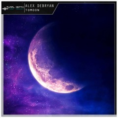 Alex DeBryan - Tomoon (Radio Edit) | FREE DL