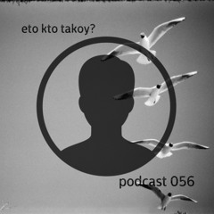 kto eto? - podcast 056