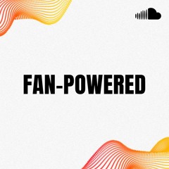 Top Fan-Powered Tracks: Fan-Powered