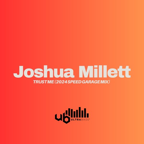 Joshua Millett - Trust Me (2024 Speed Garage Mix) FREE DL