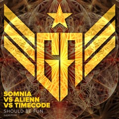 Somnia (Re-Twin)& Alienn & TimeCode - Should Be Fun (Original Mix)