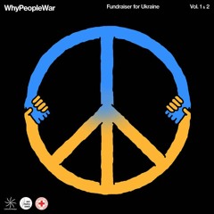 MUSIC FOR PEACE: WhyPeopleWar - Fundraiser For Ukraine pt.5
