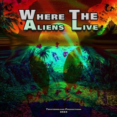 Where The Aliens Live