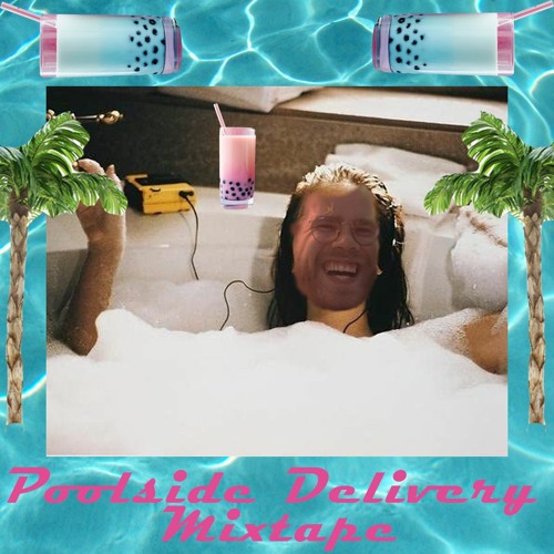 Poolside Delivery Mixtape #1