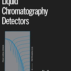 ACCESS PDF 💏 Liquid Chromatography Detectors (Chromatographic Science Series) by  T.