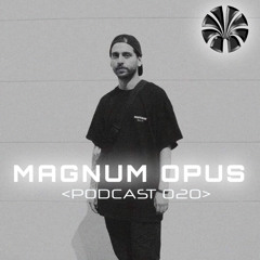 OBLIVION PODCAST - MAGNUM OPUS <020>