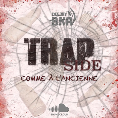 Dj Bka - Trap Side Comme A L'ancienne