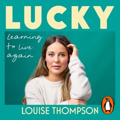 Lucky by Louise Thompson, read by the author [Exclusive Extract]