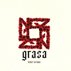 Grasa - Letter To Love