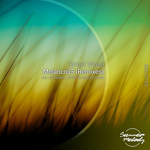 Smart Wave - Melancoli3 (ChillSeeker Remix) [SMLD103]