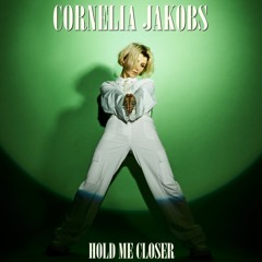 Cornelia Jakobs - Hold Me Closer (hideout remix)