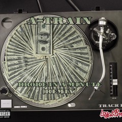 Broke In A Minute (Remix)A-Train