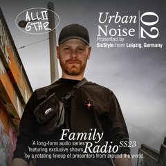 Urban Noise 02 w/ SicStyle | ALL2GTHR Family Radio: 21 Aug 2023