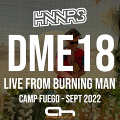 Burning Man 2022 - Live @ Camp Fuego ft. Monolink, Matt Fax, Jerro - DME18 - Sep 2022