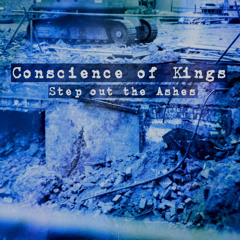 Step Out The Ashes ~ Conscience of Kings featuring Gaz & Noobly