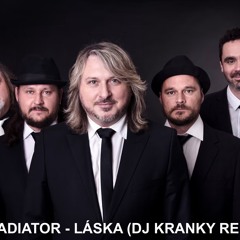 Gladiator - Láska (DJ KRANKY REMIX)