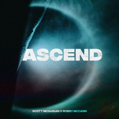 Scott McGuigan & Robby McCann - Ascend