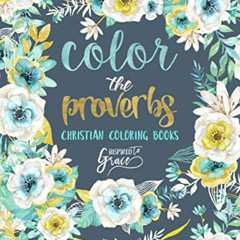 FREE KINDLE 📘 Color The Proverbs: Inspired To Grace: Christian Coloring Books: A Scr