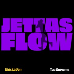Jettas Flow (Feat Tae Supreme)