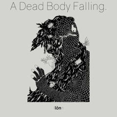 Arketip Discs - AD005 - Lōn - A Dead Body Falling (Reeko and Temudo Remix)