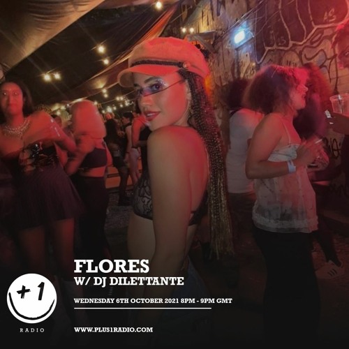 Plus 1 Radio | Flores w/DJ Fileen - Wednesday 6th October 2021