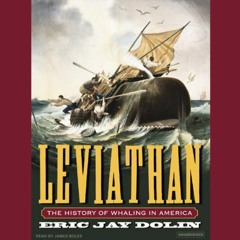 [Access] EPUB KINDLE PDF EBOOK Leviathan: The History of Whaling in America by  Eric Jay Dolin,James