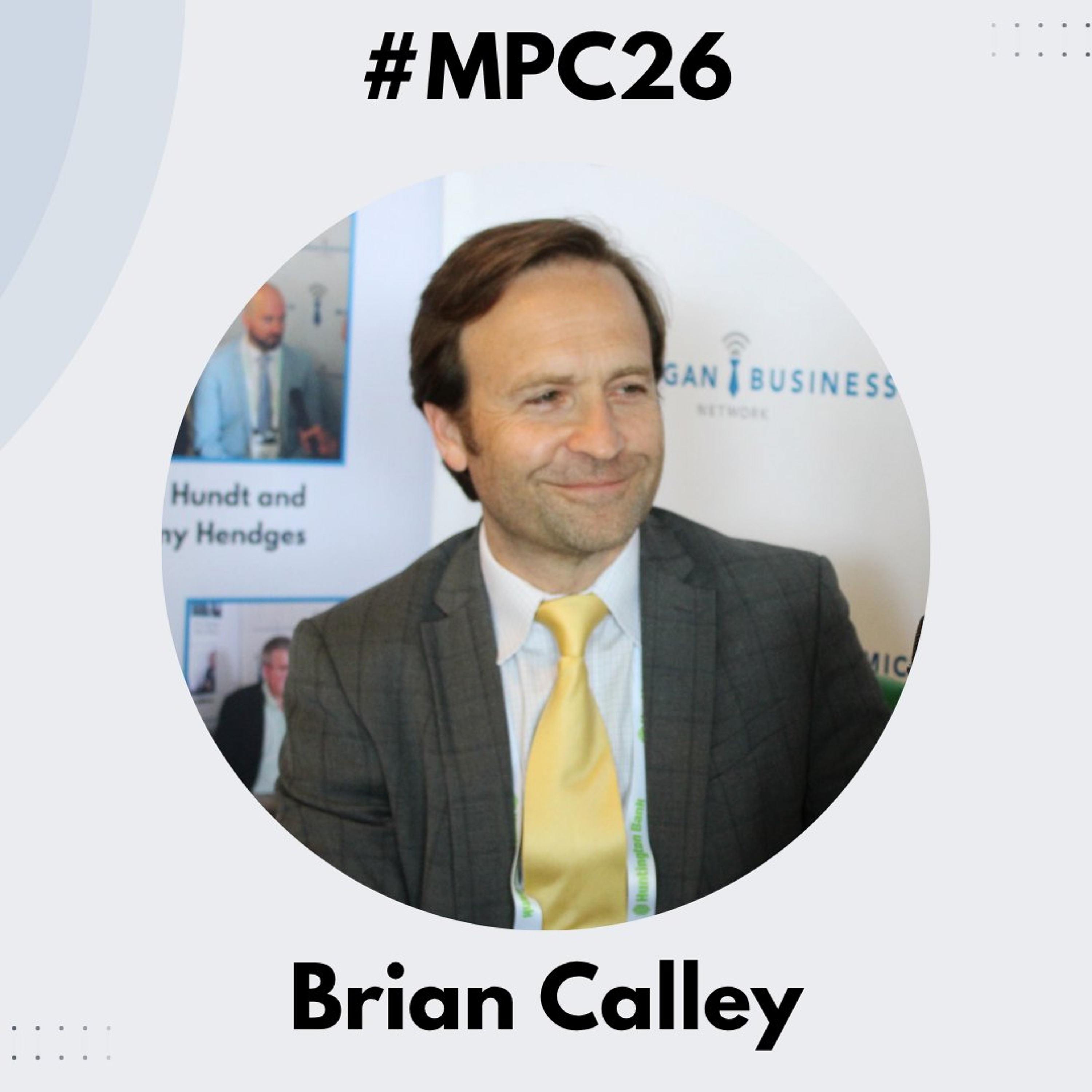 Michigan Business Beat | Mackinac Policy Conference 2026 - Brian Calley, SBAM Perspective - #MPC26 episode artwork