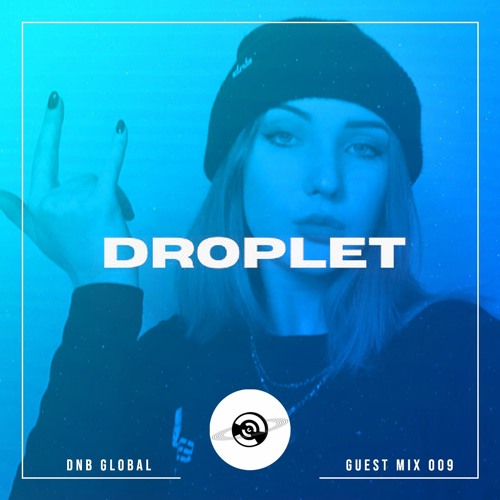 DNB GLOBAL GUEST MIX 009 - DROPLET