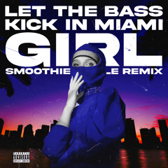 Let The Bass Kick in Miami Bitch - Smoothies Baile Funk Remix