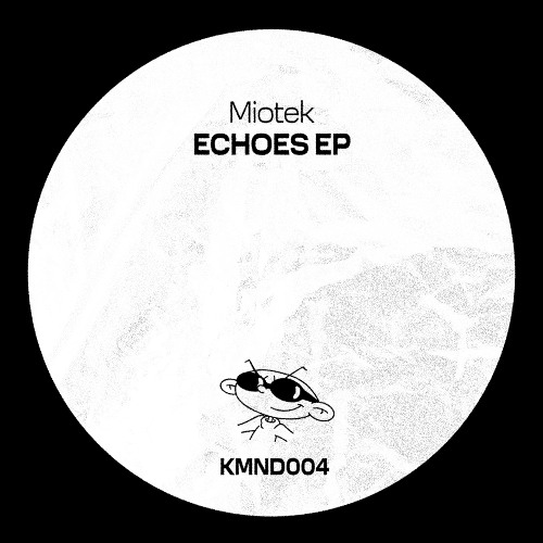 Miotek - Echoes EP [KMND004]