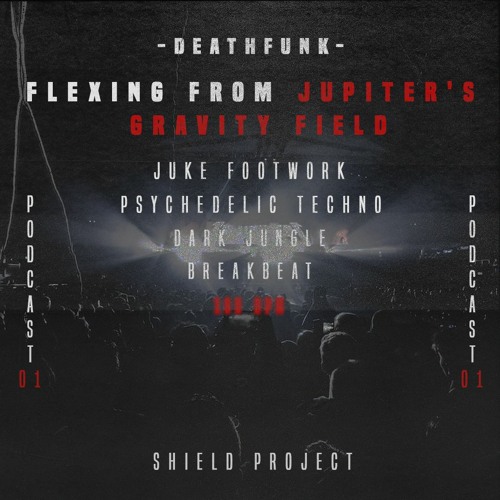 DEATHFUNK Flexing From Jupiter's Gravity Field #01