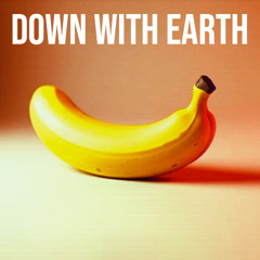 Down With Earth