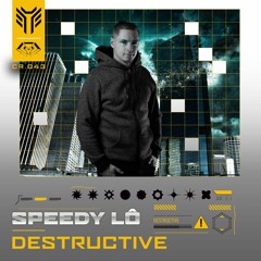 Speedy Lô - Destructive