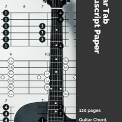 [Access] EBOOK 💝 Guitar Tab Manuscript Paper: 120 Sheets of Blank Guitar Tablature W