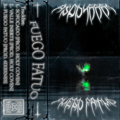 FUEGO FATUO [PROD. 6IXBXNES] [OFFICIAL VIDEO IN DESCRIPTION]