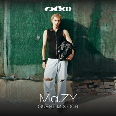 MA.ZY - [GUEST MIX 009]